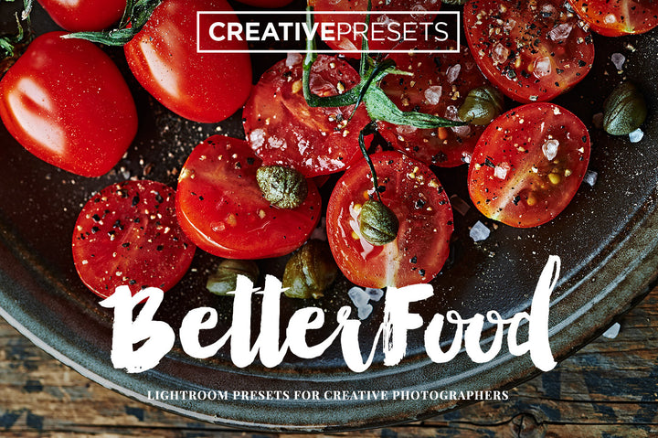 30 Better Food Lightroom Presets - Lightroom Presets - CreativePresets.com
